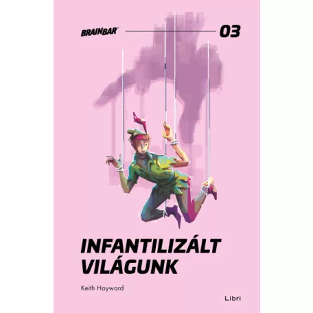 Infantilizált világunk - Hogyan öltük meg a felnőttkort?