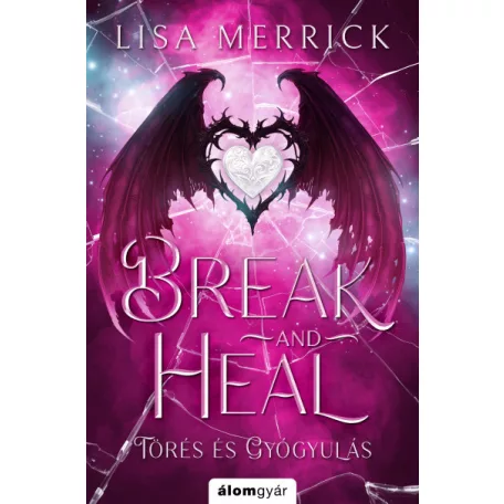 Break and Heal - Törés és gyógyulás