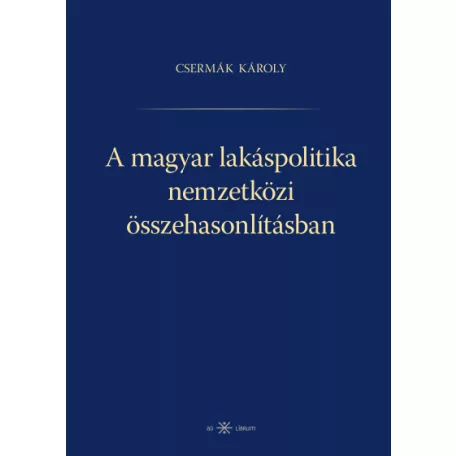 A magyar lakáspolitika nemzetközi összehasonlításban