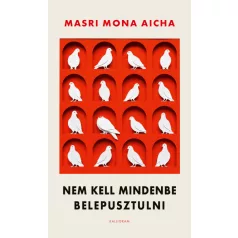 Nem kell mindenbe belepusztulni