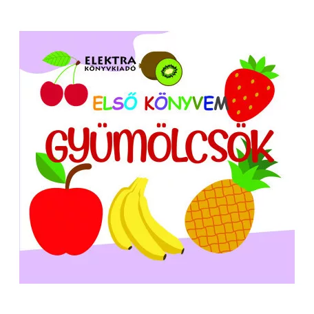 Gyümölcsök - Első könyvem
