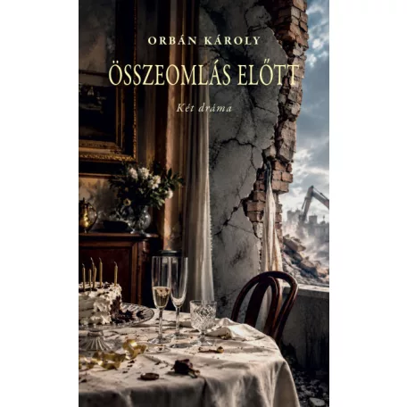 Összeomlás előtt - Két dráma