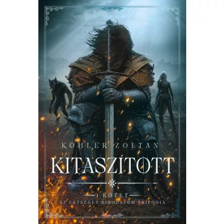 Kitaszított - Az egységes birodalom trilógia I.