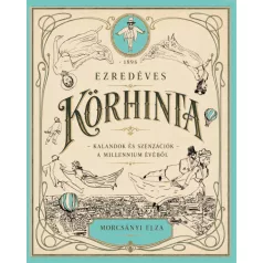   Ezredéves körhinta - Kalandok és szenzációk a millennium évéből