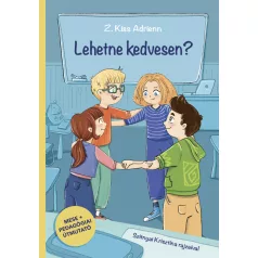 Lehetne kedvesen?