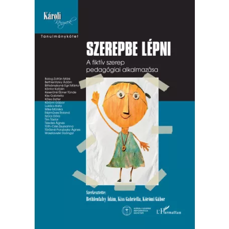 Szerepbe lépni - A fiktív szerep pedagógiai alkalmazása