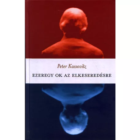 Ezeregy ok az elkeseredésre