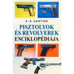 Pisztolyok és revolverek enciklopédiája