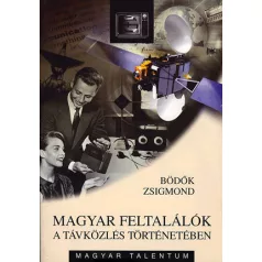 Magyar feltalálók a távközlés történetében