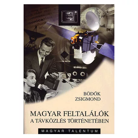 Magyar feltalálók a távközlés történetében